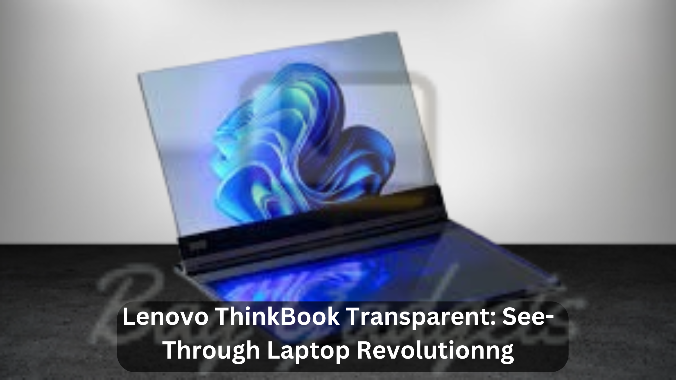 Lenovo Transparent Laptop